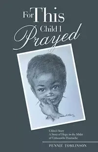 For This Child I Prayed - Pennie Tomlinson