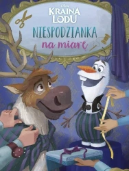 Niespodzianka na miarę. Disney Kraina Lodu - praca zbiorowa