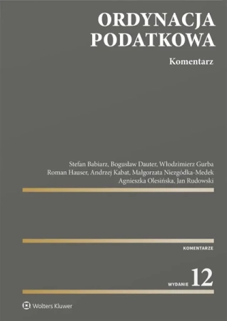 Ordynacja podatkowa. Komentarz w.12 - praca zbirowa