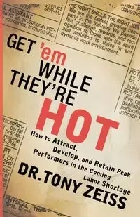 Get 'em While They're Hot - Tony Zeiss
