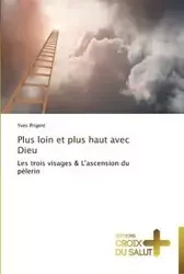 Plus loin et plus haut avec dieu - PRIGENT-Y