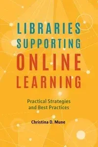 Libraries Supporting Online Learning - Christina Mune