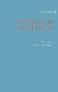 Notizen von unterwegs - Vera Lengsfeld