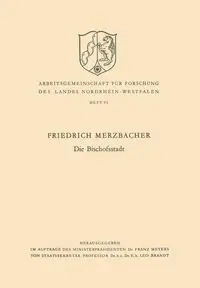 Die Bischofsstadt - Merzbacher Friedrich