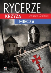 Rycerze krzyża i miecza - Andrzej Zieliński