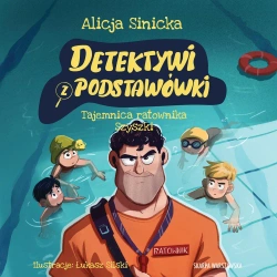 audiobook Detektywi z podstawówki. Tajemnica ratownika Szyszki - Alicja Sinicka