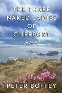 The Three Naked Ladies of Cliffport - Peter Boffey