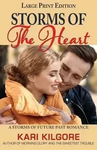 Storms of the Heart - Kari Kilgore