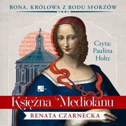 audiobook Księżna Mediolanu - Renata Czarnecka