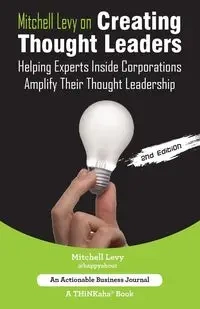 Mitchell Levy on Creating Thought Leaders (2nd Edition) - Mitchell Levy