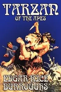 Tarzan of the Apes by Edgar Rice Burroughs, Fiction, Classics, Action & Adventure - Edgar Burroughs Rice