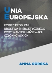 Unia Europejska wobec problemu ubóstwa... - Anna Górska