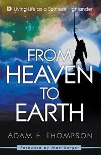 From Heaven to Earth - Adam Thompson