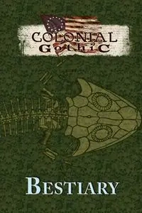 Colonial Gothic Bestiary - Richard Iorio II