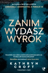 Zanim wydasz wyrok - Kathryn Croft
