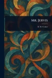 Mr. Jervis - Croker B. M. (Bithia Mary)