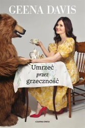 Umrzeć przez grzeczność - Davis Geena