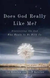 Does God Really Like Me? - Holsclaw Cyd