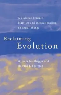 Reclaiming Evolution - William Dugger