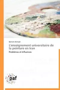 L'enseignement universitaire de la peinture en iran - AHMADI-B