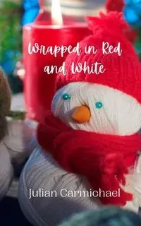 Wrapped in Red and White - Julian Carmichael