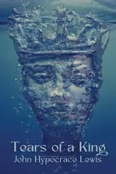 Tears of a King - Lewis John