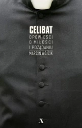 Celibat. Opowieści o miłości i pożądaniu - Marcin Wójcik