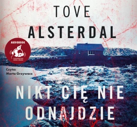 audiobook Nikt cię nie odnajdzie - Tove Alsterdal