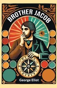 Brother Jacob - George Eliot