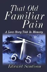 That Old Familiar Pain - Edward Sandison