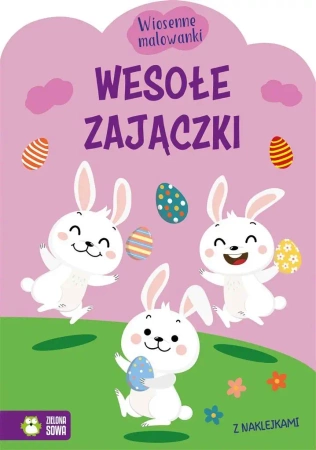 Wiosenne malowanki. Wesołe zajączki - praca zbiorowa