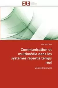 Communication et multimédia dans les systèmes répartis temps réel - SOUDANI-A