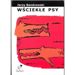 Wściekłe psy - Jerzy Bandrowski