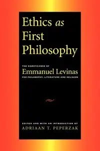 Ethics as First Philosophy - Peperzak Adrian