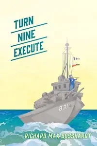 Turn Nine Execute - Richard Max Bosshardt