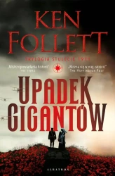Stulecie. Tom 1. Upadek gigantów - Ken Follett
