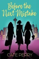 Before the Next Mistake - Perry Cate