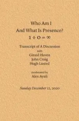 Who Am I and What Is Presence - Alex Ayuli