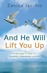 And He Will Lift You Up - Jacinto Zanina