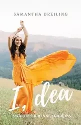 I, Dea - Samantha Dreiling