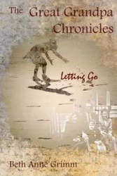 The Great Grandpa Chronicles - Beth Anne Grimm