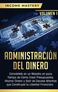 Administración del Dinero - Mastery Income - 2019