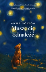 Muszę cię odnaleźć - Anna Sólyom