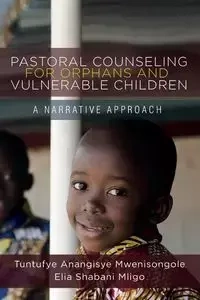 Pastoral Counseling for Orphans and Vulnerable Children - Mwenisongole Tuntufye Anangisye