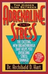 Adrenaline & Stress - Hart Archibald D.