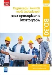 Organizacja,kontr. i sporz. kosztorysów.BD.30.cz.1 - Beata Bisaga, Maria Jolanta Bisaga