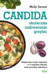 Candida - skuteczne uzdrawianie grzybic - Molly Devine
