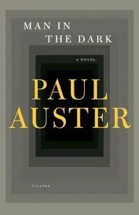Man in the Dark - Paul Auster