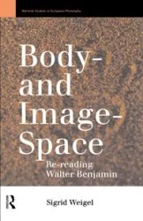 Body-and Image-Space - Sigrid Weigel