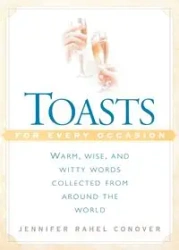 Toasts for Every Occasion - Jennifer Conover Rahel
